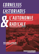 Cornelius castoriadis ou l´autonomie radicale